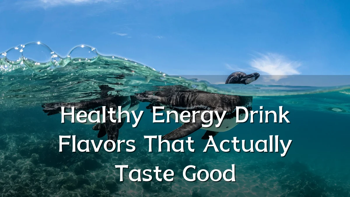 Healthy Energy Drink Flavors That Actually Taste Good