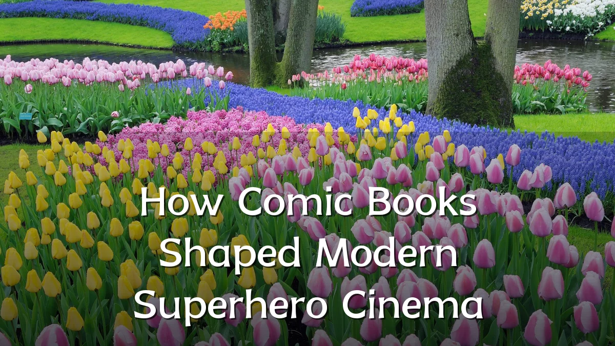 How Comic Books Shaped Modern Superhero Cinema