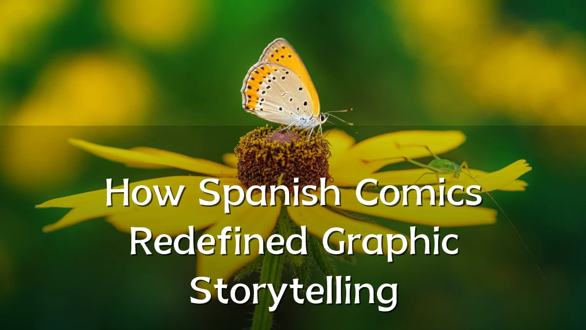 How Spanish Comics Redefined Graphic Storytelling