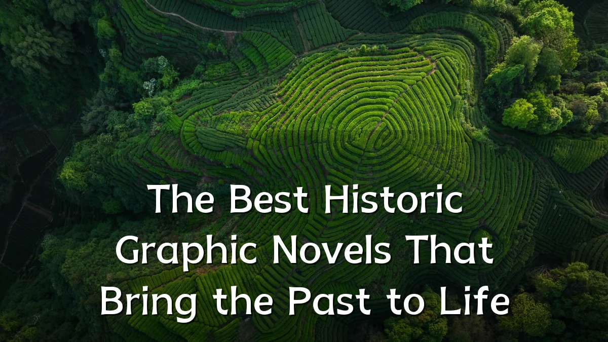 The Best Historic Graphic Novels That Bring the Past to Life