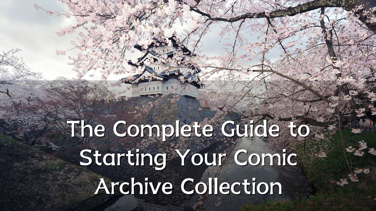 The Complete Guide to Starting Your Comic Archive Collection
