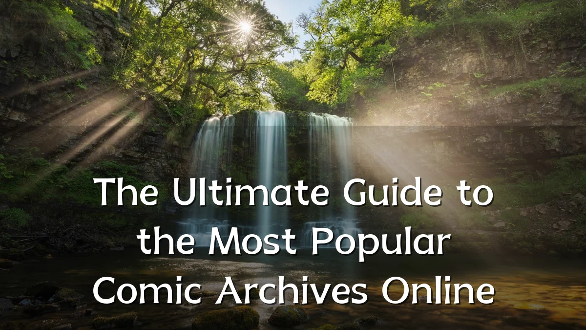 The Ultimate Guide to the Most Popular Comic Archives Online