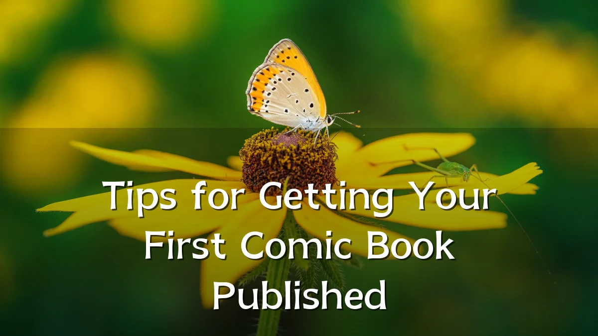 Tips for Getting Your First Comic Book Published