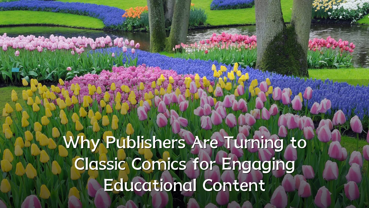 Why Publishers Are Turning to Classic Comics for Engaging Educational Content