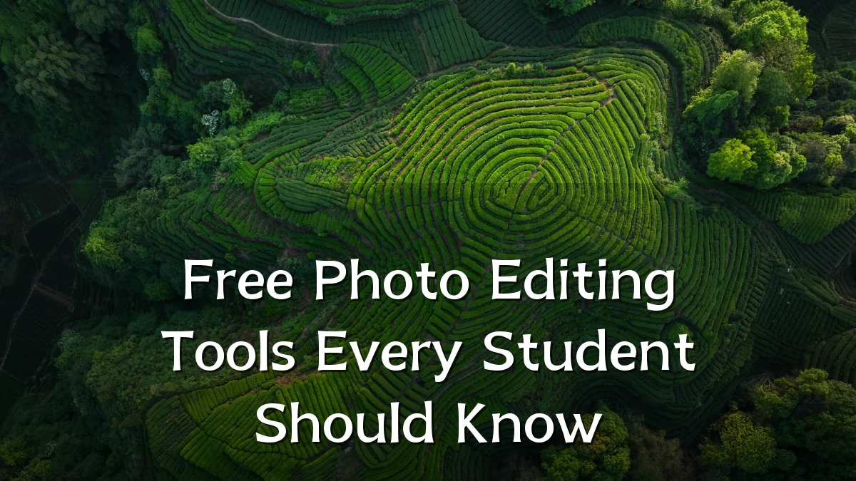 Free Photo Editing Tools Every Student Should Know