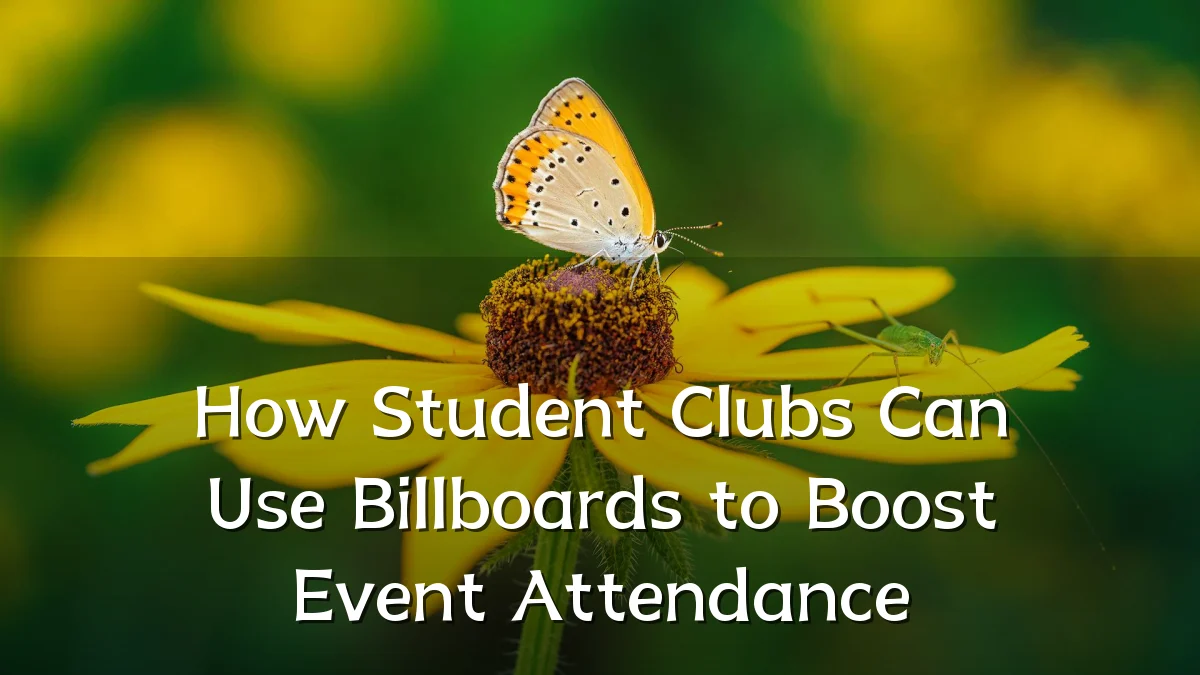 How Student Clubs Can Use Billboards to Boost Event Attendance